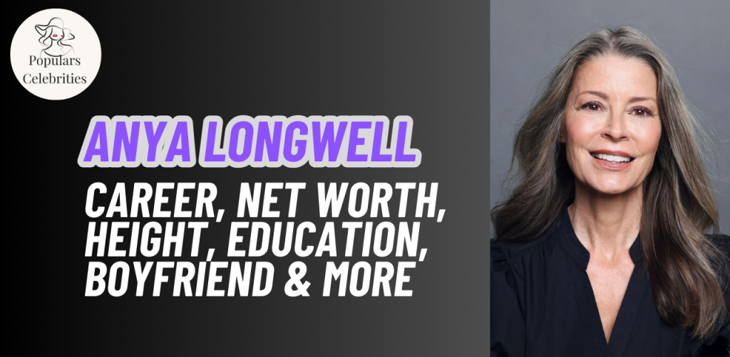 Anya Longwell Career, Net Worth, Height, Education, Boyfriend & More