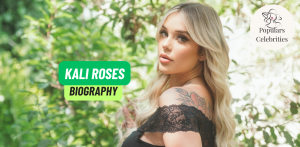 Kali Roses Age, Career, Net Worth, Height, Education, Boyfriend & More